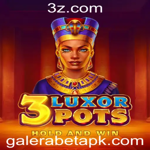 Galera bet - Descubra o Excitante Mundo de 3LuxorPots no Galera Bet