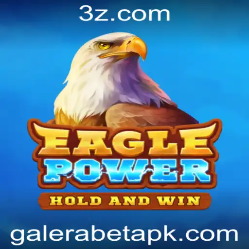 Galera bet - Descubra o Universo de EaglePower: O Jogo que Conquista a Galera Bet